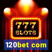 120bet com